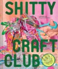 Kniha: Shitty Craft Club (Reece Sam). Chronicle Books, 2023