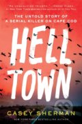 Kniha: Helltown (Casey Sherman). Sourcebooks, 2023