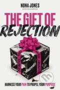 Kniha: The Gift of Rejection (Jones Nona). Zondervan, 2024