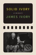 Kniha: Solid Ivory (James Ivory a Peter Cameron). Farrar, Straus and Giroux, 2021