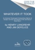 Kniha: Whatever It Took (Henry Langrehr a Jim DeFelice). , 2021
