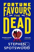 Kniha: Fortune Favours the Dead (Stephen Spotswood). Wildfire, 2021