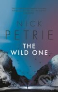 Kniha: The Wild One (Nick Petrie). Head of Zeus, 2021