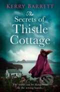 Kniha: The Secrets of Thistle Cottage (Kerry Barrett). HQ, 2021