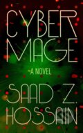 Kniha: Cyber Mage (Saad Z. Hossain). The Unnamed Press, 2021