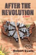 Kniha: After the Revolution (Robert Evans). , 2022