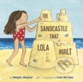 Kniha: The Sandcastle That Lola Built (Kate Berube a Megan Maynor). Random House, 2022