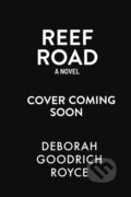 Kniha: Reef Road (Deborah Goodrich Royce). Post Hill, 2023