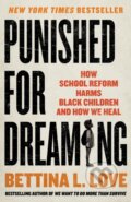 Kniha: Punished for Dreaming (Bettina L. Love). St. Martin´s Press, 2023