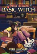 Kniha: Amelia Aierwood - Basic Witch (Eliot Rahal, Emily Hampshire a Jasminne Saravia). Z2 Comics, 2023