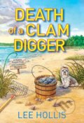 Kniha: Death of a Clam Digger (Lee Hollis). Kensington Publishing Corporation, 2023