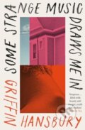 Kniha: Some Strange Music Draws Me In (Griffin Hansbury). Daunt Books, 2024