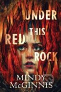 Kniha: Under This Red Rock (Mindy Mcginnis). HarperCollins, 2024