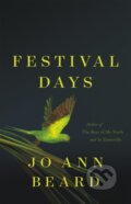 Kniha: Festival Days (Jo Ann Beard). Little, Brown, 2021