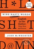 Kniha: Nine Nasty Words (John Mcwhorter). Avery, 2021