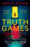 Kniha: Truth Games (Caroline England). Piatkus, 2021
