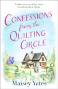 Kniha: Confessions From The Quilting Circle (Maisey Yates). Mills & Boon, 2021