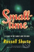 Kniha: Smalltime (Russell Shorto). WW Norton & Co, 2021