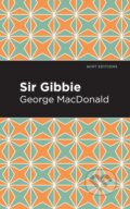 Kniha: Sir Gibbie (George MacDonald). , 2021