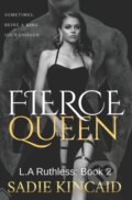 Kniha: Fierce Queen (Sadie Kincaid). , 2021
