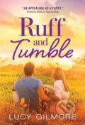 Kniha: Ruff and Tumble (Lucy Gilmore). Sourcebooks Casablanca, 2021