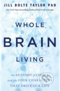 Kniha: Whole Brain Living (Dr. Jill Bolte Taylor). Hay House, 2022
