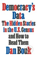 Kniha: Democracy's Data (Dan Bouk). MCD, 2022