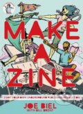 Kniha: Make a Zine! (Joe Biel). Microcosm Publishing, 2022