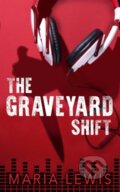 Kniha: The Graveyard Shift (Maria Lewis). , 2023