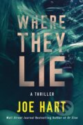 Kniha: Where They Lie (Joe Hart)