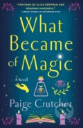 Kniha: What Became of Magic (Paige Crutcher). , 2023