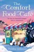 Kniha: The Comfort Food Cafe (Debbie Johnson). One More Chapter, 2024