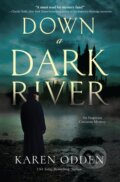 Kniha: Down A Dark River (Karen Odden). , 2024