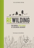Kniha: Rewilding – The Illustrated Edition (Cain Blythe a Paul Jepson). Icon Books, 2021