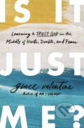 Kniha: Is It Just Me? (Grace Valentine). Thomas Nelson Publishers, 2021