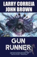 Kniha: Gun Runner (John D. Brown a Larry Correia). , 2021
