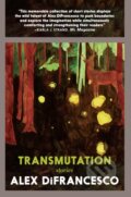 Kniha: Transmutation (Alex Difrancesco). Seven Stories, 2021