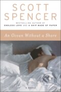 Kniha: An Ocean Without a Shore (Scott Spencer). Ecco, 2021