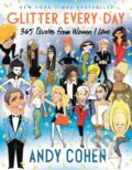 Kniha: Glitter Every Day (Andy Cohen). St. Martin´s Press, 2021