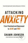 Kniha: Attacking Anxiety (Shawn Johnson). Thomas Nelson Publishers, 2022