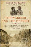 Kniha: The Warrior and the Prophet (Peter Cozzens). Atlantic Books, 2022