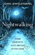 Kniha: Nightwalking (John Lewis-Stempel). Doubleday, 2022