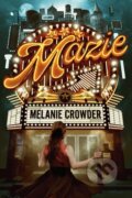 Kniha: Mazie (Melanie Crowder). , 2022