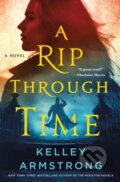 Kniha: A Rip Through Time (Kelley Armstrong). Minotaur Books, 2022