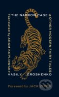 Kniha: The Narrow Cage and Other Modern Fairy Tales (Vasily Eroshenko). Columbia University Press, 2023