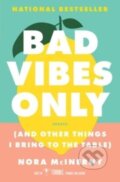 Kniha: Bad Vibes Only (Nora Mcinerny). , 2023