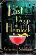 Kniha: The Last Drop of Hemlock (Katharine Schellman). Minotaur Books, 2023