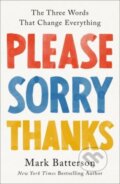 Kniha: Please, Sorry, Thanks (Mark Batterson). Multnomah Books, 2023