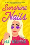 Kniha: Sunshine Nails (Mai Nguyen). Atria Books, 2023