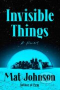 Kniha: Invisible Things (Mat Johnson). Random House, 2023